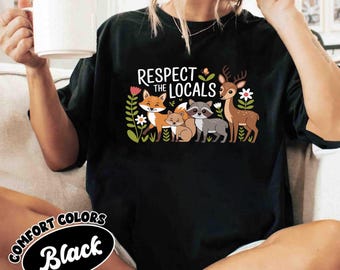 Respect The Local Wildlife T-Shirt, Gift For Nature Lover, Animal Lover, Protect National Parks Tee, Granola Girl Shirt, Environmental Shirt