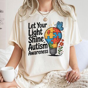 Let Your Light Shine Autism Awareness Sweatshirt, Awareness Shirt, Comfort Colors Autism Pride Shirt, Mental Health, Autism Mom,Autism Month