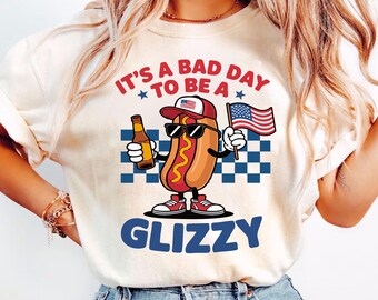It's A Bad Day To Be A Glizzy Shirt, Makes Me Want A Hot Dog Real Bad Shirt, Independence Day Tee, Funny 4th July Shirt, Hot Dog Lover Shirt