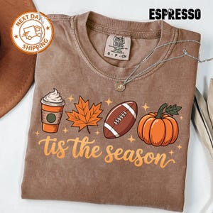 Tis The Season, Fall Coffee Shirt, Hot Coffee Shirt, Coffee Lovers Shirt, Fall Shirt, Pumpkin Latte Drink, Thanksgiving,Pumpkin Spice Shirt
