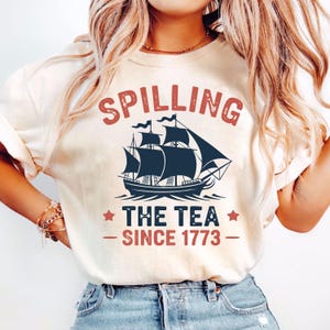 Spilling The Tea Since 1773, Spilling the Tea, T-Shirt,Usa Patriotic Tee,4th of July Party TShirt,Trendy Usa Celebration Shirt,Comfort Color