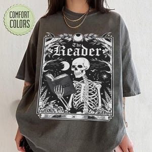 Comfort Colors® The Reader Tarot Card Shirt, Skeleton Reading Shirt, Unisex Tarot Card Shirt, Book Lover Gift, Bookish Gift,Tarot Lover Gift