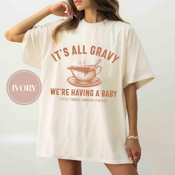 Its All Gravy Baby Shirt, Funny Thanksgiving Tshirt Its All Gravy Baby Shirt, Funny Thanksgiving Tshirt