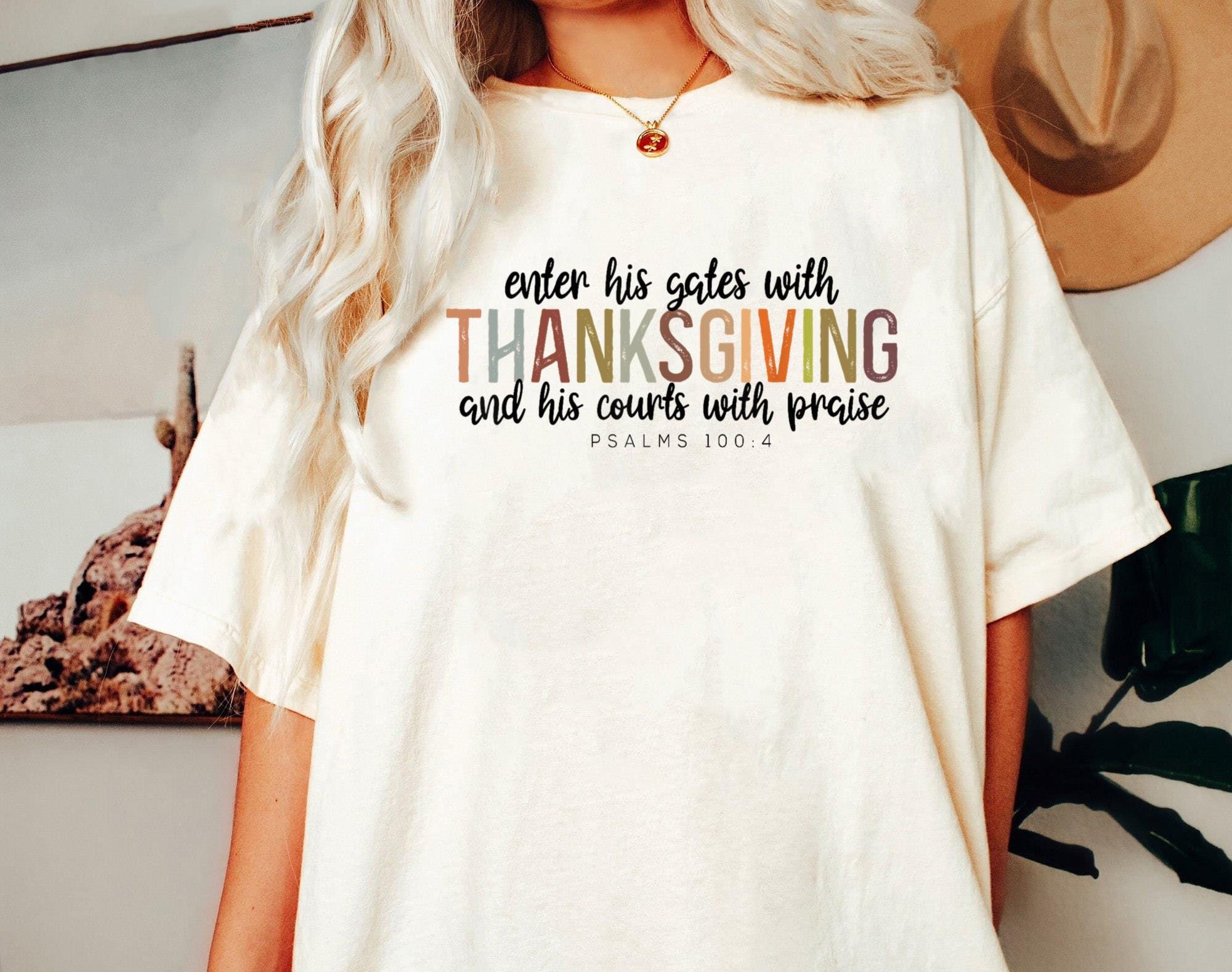 Enter His Gates With Thanksgiving Women T shirt Enter His Gates With Thanksgiving Women T shirt
