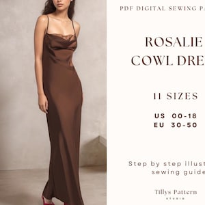 May include: A PDF digital sewing pattern for a brown cowl dress called "Rosalie Cowl Dress". The pattern includes 11 sizes, US sizes 00-18 and EU sizes 30-50. It also includes a step-by-step illustrated sewing guide.