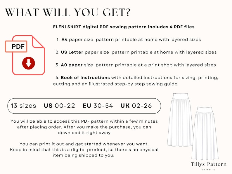 How to print only the size you need and save time and ink.                                                           
 1.A4 paper size pattern with layered sizes. 2. US Letter paper size pattern with layered sizes.  3. A0 paper size  pattern printable at a print shop with layered sizes
  4. Book of Instructions with detailed instructions for sizing, printing,                                                   cutting and an illustrated step-by step sewing guide