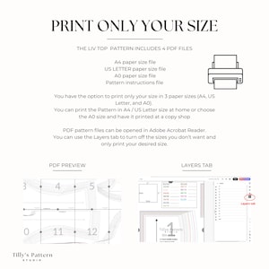 How to print only the size you need and save time and ink.                                                           
 1.A4 paper size pattern with layered sizes. 2. US Letter paper size pattern with layered sizes.  3. A0 paper size  pattern printable at a print shop with layered sizes
  4. Book of Instructions with detailed instructions for sizing, printing,                                                   cutting and an illustrated step-by step sewing guide