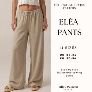 Op de afbeelding: Beige linnen broek met een trekkoord in de taille. De afbeelding bevat de tekst "ELÉA PANTS" en "PDF DIGITAL SEWING PATTERN". Het patroon biedt 14 maten, US 00-24 en EU 30-56. De afbeelding bevat ook de tekst "Step by step illustrated sewing guide" en "Tillys Pattern STUDIO".