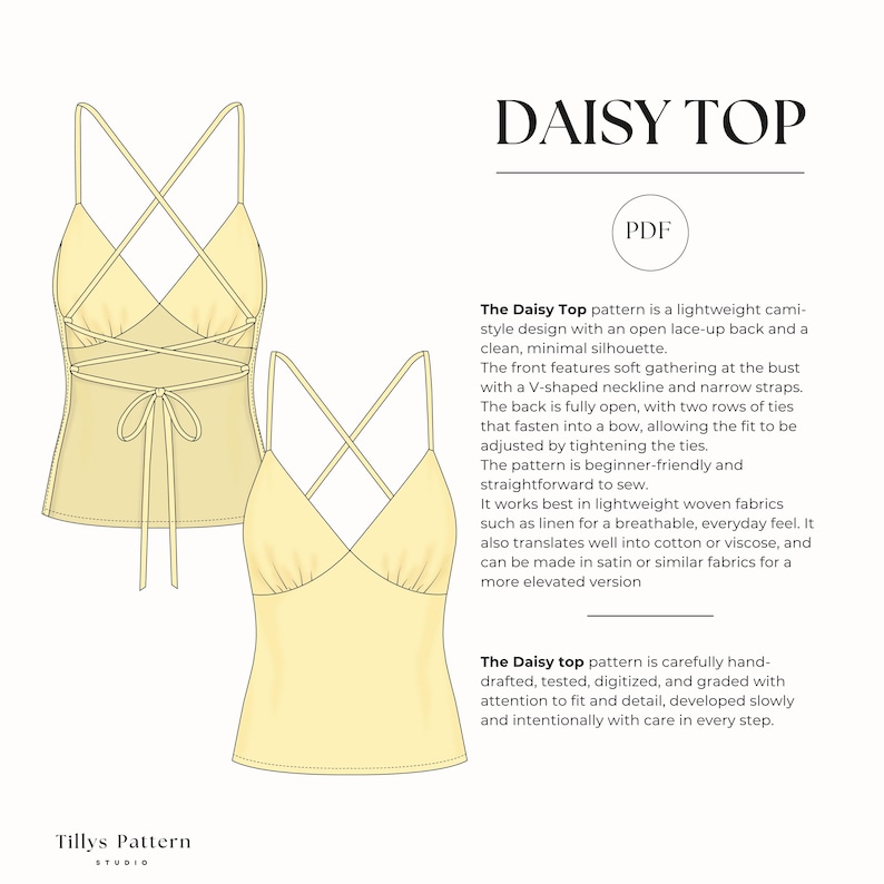 The Daisy Top pattern is a lightweight cami-style design with an open lace-up back and a clean, minimal silhouette.
The front features soft gathering at the bust with a V-shaped neckline and narrow straps. The back is fully open, with two rows of ties that fasten into a bow, allowing the fit to be adjusted by tightening the ties.
The pattern is beginner-friendly and straightforward to sew.