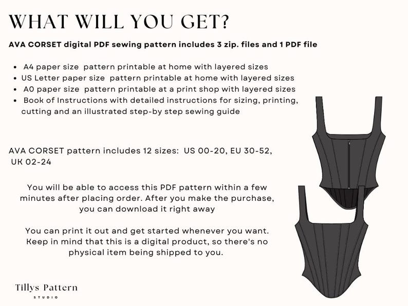 Ava corset digital PDF sewing pattern includes 3 zip. files and 1 PDF file .A4, US Letter and A0 Ava corset pattern printable in your home with layered sizes.  Book of Instructions with  illustrated step-by step sewing guide