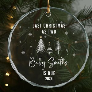 Last Christmas As Two Ornament, Baby Announcement Christmas Ornament, New Baby Christmas Gifts, Gift for New Parents, Pregnancy Reveal Gift