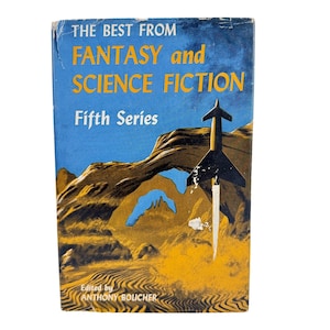 May include: The Best From Fantasy and Science Fiction, Fifth Series, edited by Anthony Boucher. The cover features a rocket ship flying over a desert landscape with a rock archway.