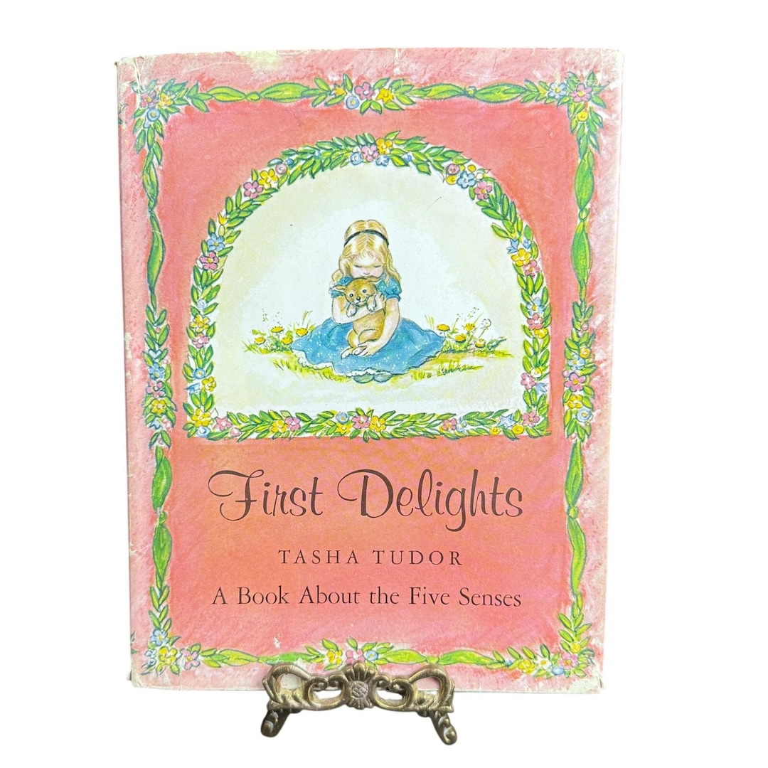 First Delights A Book About the Five Sense by Tasha Tudor 1966 First ...