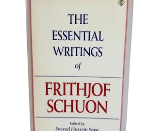 The Essential Writings of Frithjof Schuon by Seyyed Hossein Nasr 1991 Paperback