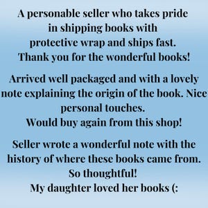May include: Text on a blue background reads: "A personable seller who takes pride in shipping books with protective wrap and ships fast. Thank you for the wonderful books!" and more customer feedback.