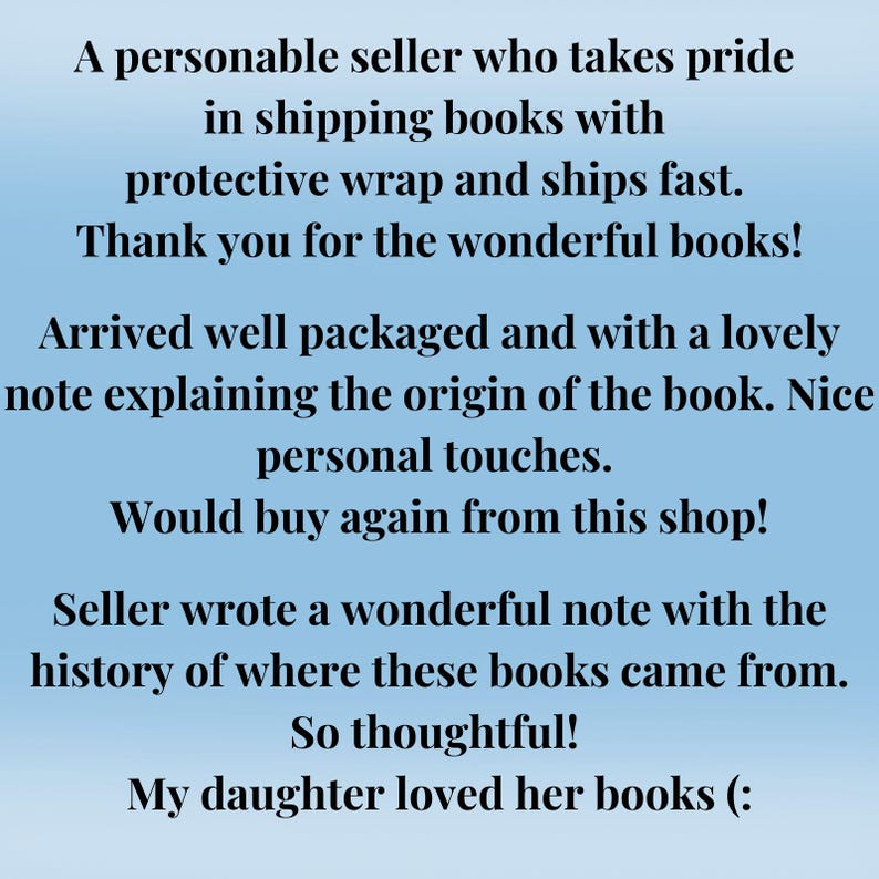 May include: Text on a blue background reads: "A personable seller who takes pride in shipping books with protective wrap and ships fast. Thank you for the wonderful books!" and more customer feedback.
