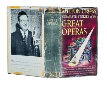 Complete Stories of the Great Operas Milton Cross 1948 First Edition