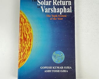 Solar Return - Varshaphal The Tajik System of the Year Ojha Hindu Astrology 2005