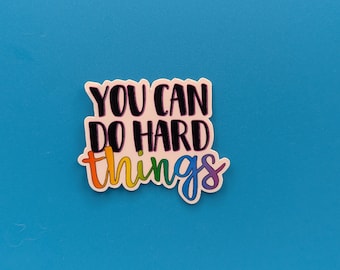 Adesivo "Puoi fare cose difficili"