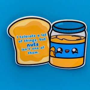 I can tolerate a lot of things but nuts isn't one of them sticker, kawaii