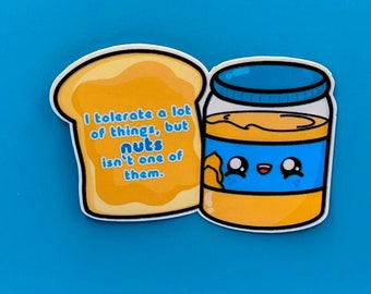 Posso tollerare molte cose ma le noci non sono una di queste, adesivo kawaii
