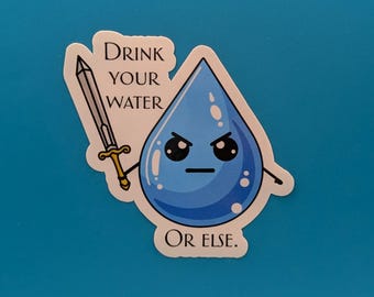 Adesivo Bevi la tua acqua o altro