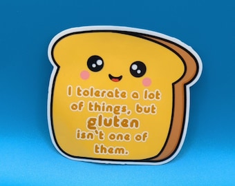 Puedo tolerar muchas cosas, pero el gluten no es una de ellas. Sticker, kawaii.