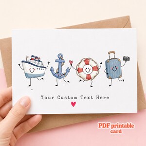 May include: A white greeting card featuring a cartoon cruise ship, a blue anchor, a red and white lifebuoy, and a blue suitcase, all with smiling faces and limbs. The text "Your Custom Text Here" is printed below with a small red heart.