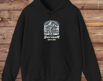 Zermatt Apres Ski Hoodie - Perfect Gift For Skiiers And Snowboarders - Swiss Alps Snowboarding Sweatshirt