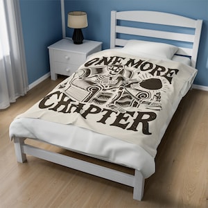 One More Chapter Blanket - Cozy Reading Blanket For Bookish Friends - Fantasy, Smut, and Dark Romance Lovers