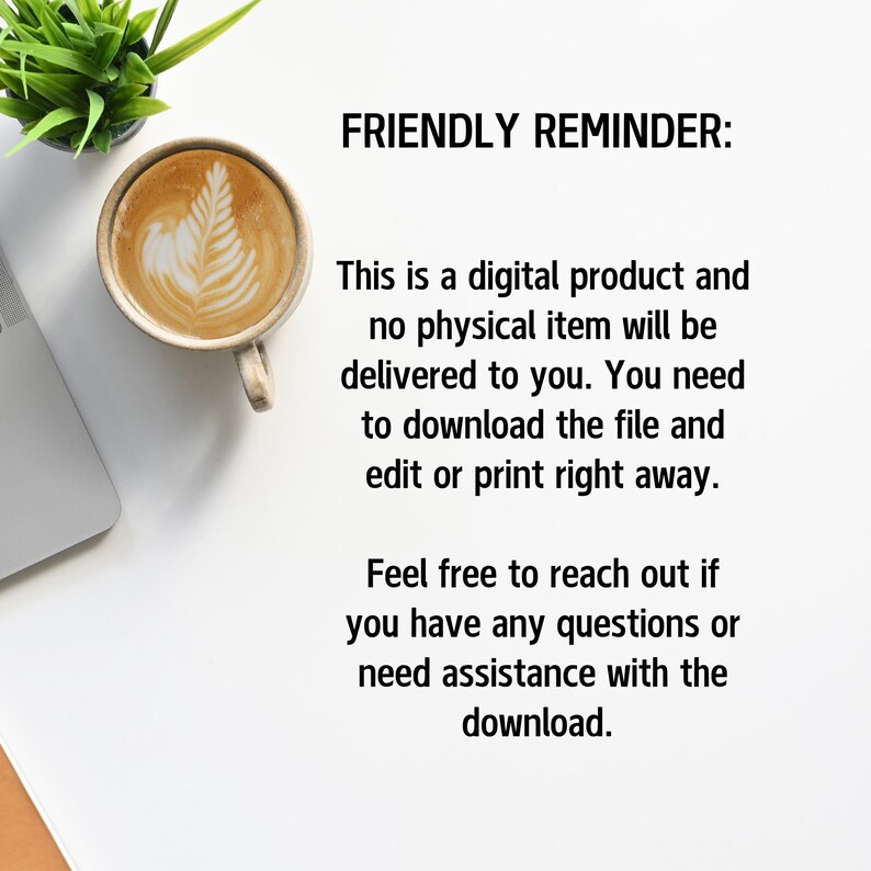 May include: A top-down view of a workspace with a cup of coffee with latte art, a laptop, and a small plant. The text "FRIENDLY REMINDER: This is a digital product..." is displayed on the right side of the image.