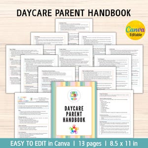 May include: A daycare parent handbook with a colorful cover and the title "Daycare Parent Handbook." The handbook is surrounded by several pages of text. The text "Easy to edit in Canva | 13 pages | 8.5 x 11 in" is at the bottom.