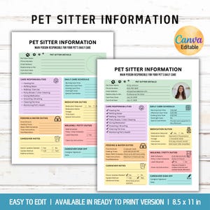 May include: A printable pet sitter information form template featuring sections for care responsibilities, daily schedules, medication duties, and feeding instructions. The document includes colorful blocks and text fields for pet care details, measuring 8.5 by 11 inches.