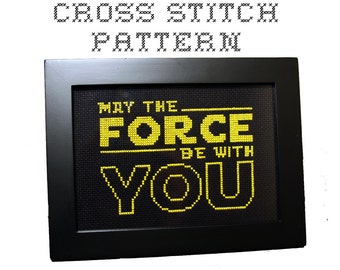 May The Force Be With You - .pdf Original Cross Stitch Pattern - Instant Download