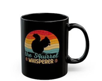 Squirrel Gift, Squirrel Mug, Squirrel Lover Gift, Squirrel Lover Mug, Zookeeper Mug, Zookeeper Gift, Squirrel Whisperer Mug