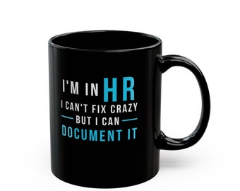HR Coffee Mug, Funny HR Gift, Hr Mug, Human Resource Mug, Human Resource Gift, Hr Manager Mug, Hr Director Gift, Hr Office Mug