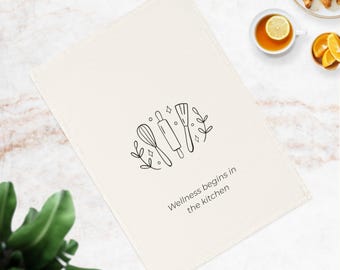 Wellness Begins in the Kitchen Organic Tea Towel  Eco Friendly Kitchen Decor, Healthy Living Gift, Sustainable Home Accent