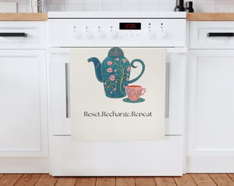 Rest Recharge Relax Organic Cotton Tea Towel  EcoFriendly Kitchen Towel with Tea Kettle Design  Wellness Gift for Tea Lovers