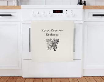 Reset recenter recharge organic cotton tea towel butterfly mandala daisy kitchen decor spiritual wellness gift calming mindful home accent