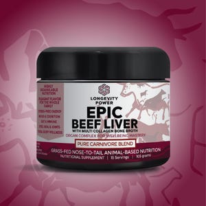 May include: A black jar of Epic Beef Liver supplement with a white and red label. The label includes the text "Longevity Power", "Pure Carnivore Blend", and "Grass-Fed Nose-to-Tail Animal-Based Nutrition". The jar contains 105 grams of product.
