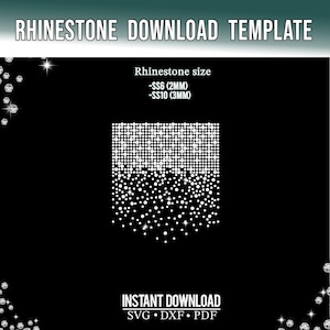 May include: A black digital template with the text "RHINESTONE DOWNLOAD TEMPLATE". The design features a pattern of white rhinestones in SS6 (2MM) and SS10 (3MM) sizes. The words "INSTANT DOWNLOAD" and file types SVG, DXF, and PDF are also included.