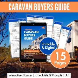 May include: A digital and printable caravan buyers guide. The guide includes an interactive planner, checklists, and prompts. The cover of the guide is displayed on a tablet, with additional pages and a caravan in the background. The guide has 15 pages.