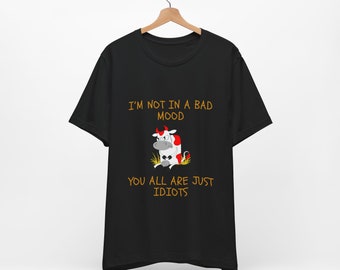 T-shirt For Him Funny Cow Shirt Gift For Her Mood Funny T shirt Animal Lover Loves Cows Funny