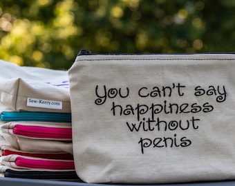 Embroidered Zipper Pouch-Can't Say Happiness... (EZip 5)