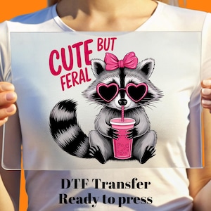 Cute But Feral DTF Transfer, Funny Ready For Press, Bulk Dtf Transfer, Dtf Gang Sheet, Funny Morning Quotes, Wild Animal Print Shirt Design
