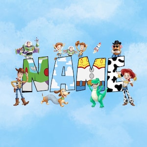 May include: A graphic design featuring the word NAME in large block letters, each filled with patterns inspired by Toy Story characters. Surrounding the text are illustrations of Woody, Buzz Lightyear, Jessie, Slinky Dog, Rex, and Mr. Potato Head.