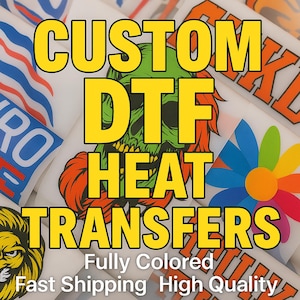 Custom DTF Transfer, Custom Ready to Press, Bulk DTF, Custom Heat Transfer, Full Color Custom DTF Print, Custom Design Dtf, Dtf Gang Sheet