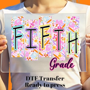 Preppy Fifth Grade Back to School DTF Transfer, Floral First Day of School Ready to Press, Bulk Dtf, School Theme Dtf, Cute School Dtf Image