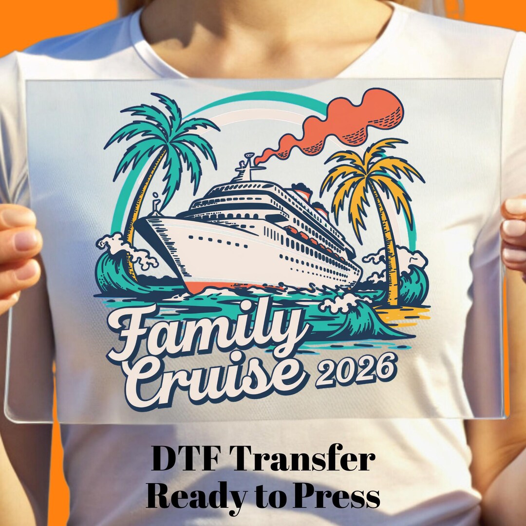 Cruise Family 2026 DTF Transfer: Making Memories Together Ready to ...