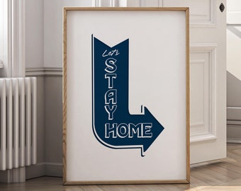 Let's Stay Home Print: Retro Sign Wall Art (Digital Download)